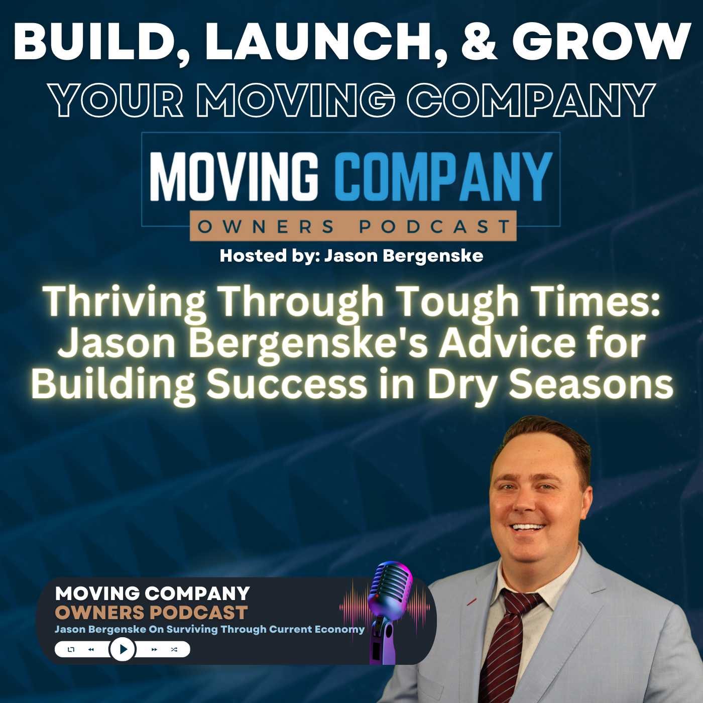 Thriving Through Tough Times: Jason Bergenske's Advice for Building Success in Dry Seasons