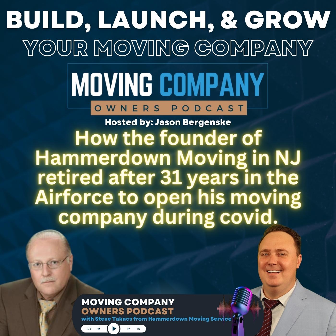 How the founder of Hammerdown Moving in NJ retired after 31 years in the Airforce to open his moving company during covid.